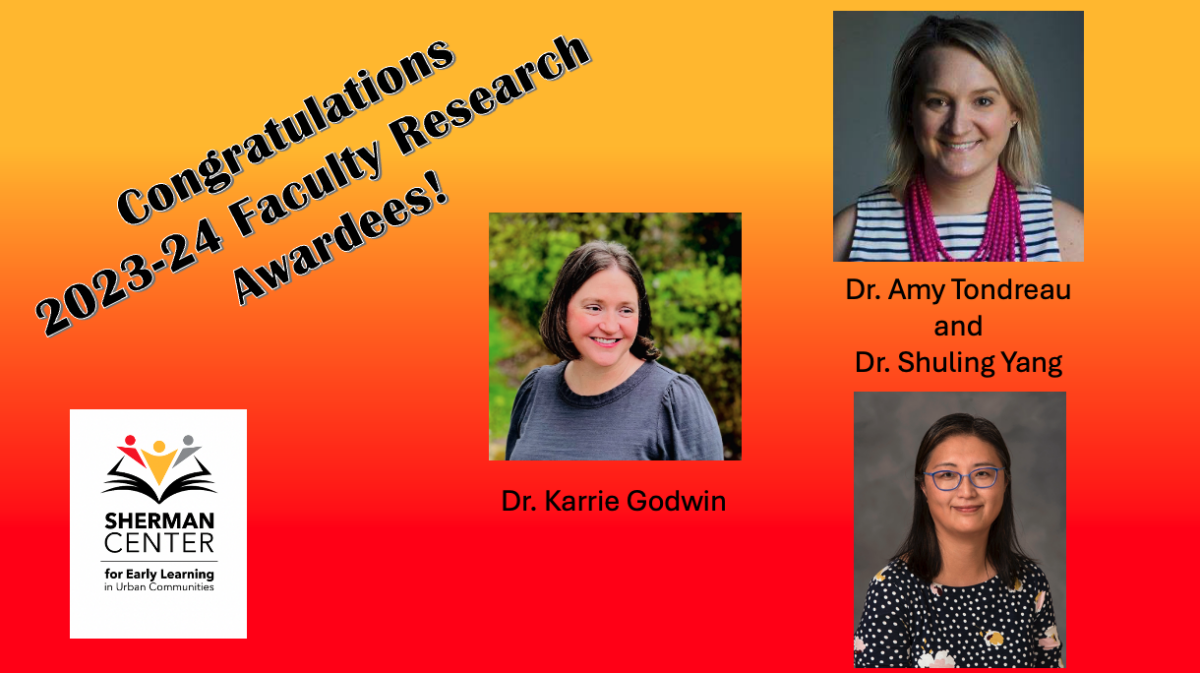 Sherman Center announces 2023-24 Faculty Research Awardees, Dr. Karrie Goodwin, and Drs. Amy Tondreau and Shuling Yang